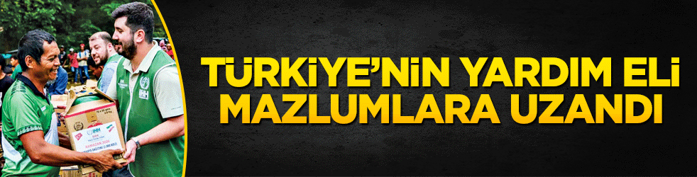 Türkiye’nin yardım eli mazlumlara uzandı