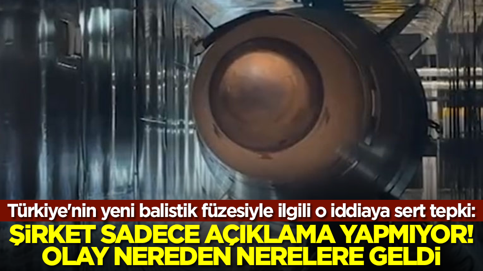 Türkiye'nin yeni balistik füzesiyle ilgili o iddiaya sert tepki: Şirket açıklama yapmıyor sadece! Olay nerelere geldi