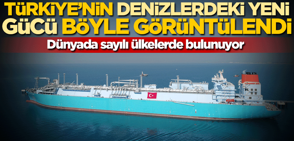 Türkiye'nin yeni FSRU gemisi Ertuğrul Gazi görüntülendi