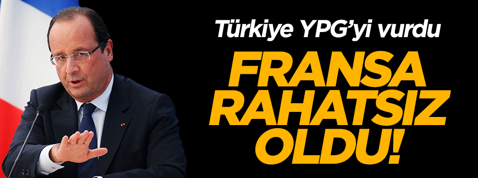 Türkiye'nin YPG'yi vurması Fransa'ya koydu
