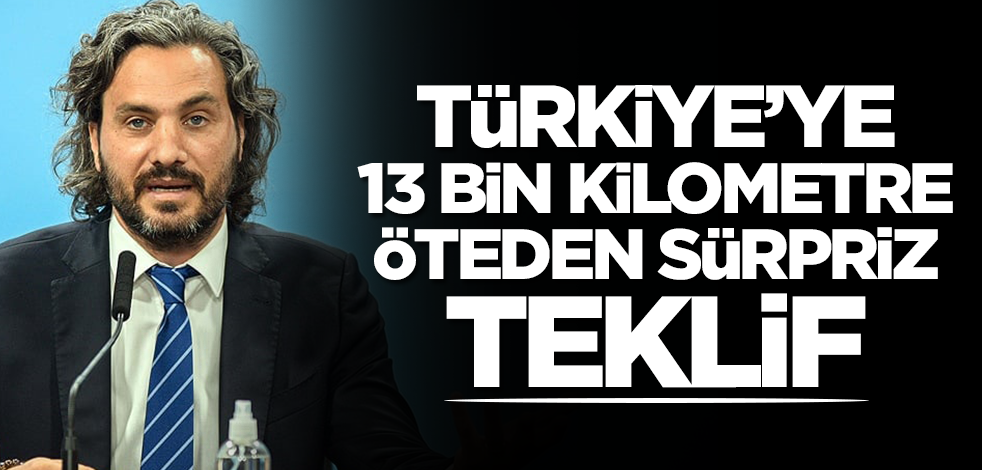 Türkiye'ye 13 bin kilometre ötedeki ülkeden sürpriz teklif