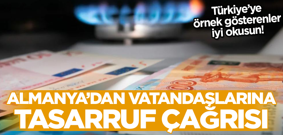 Türkiye'ye Almanya'yı örnek gösterenler iyi okusun! Tasarruf çağrısı yaptılar