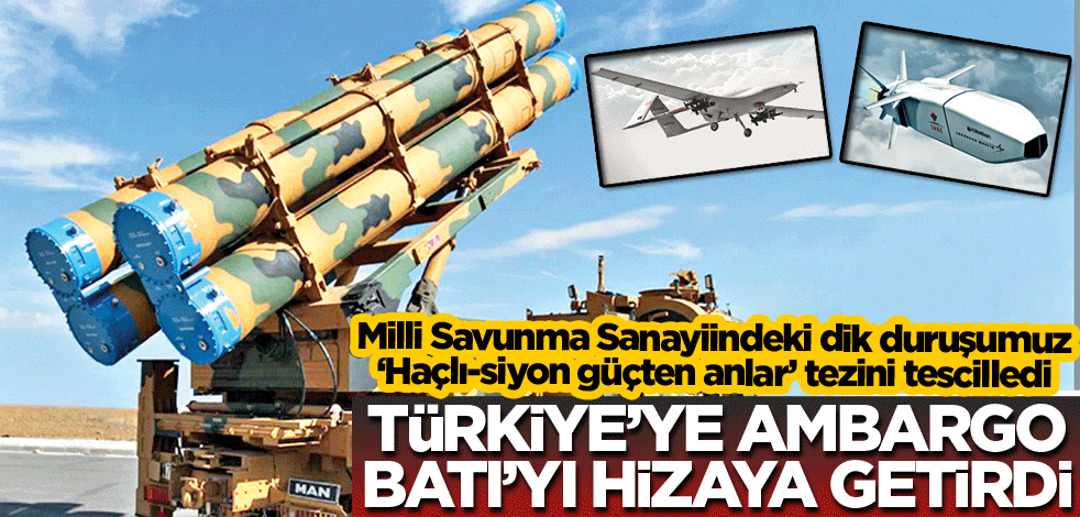 Türkiye’ye ambargo Batı’yı hizaya getirdi