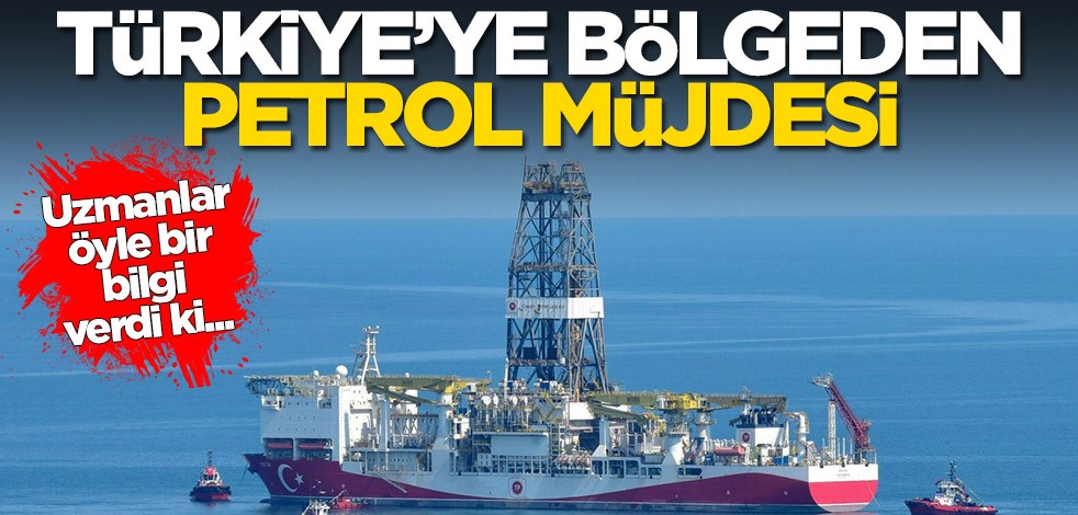 Türkiye'ye bölgeden petrol müjdesi! Uzmanlar öyle bir bilgi verdi ki...