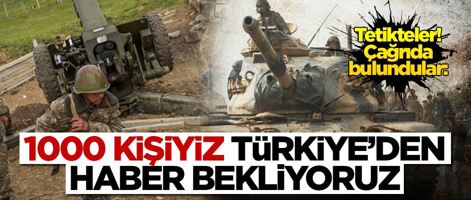 Türkiye'ye çağrı yaptılar: 1000 kişiyiz, haber bekliyoruz