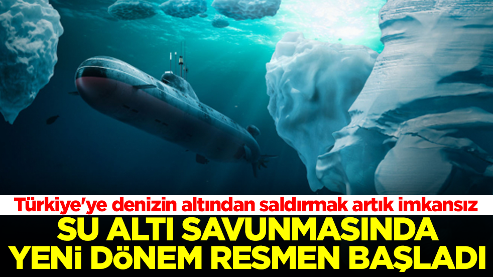 Türkiye'ye denizin altından saldırmak artık imkansız: Su altı savunmasında yeni dönem resmen başladı