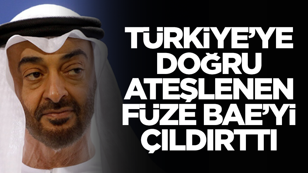 Türkiye'ye doğru ateşlenen balistik füze BAE'yi çıldırttı