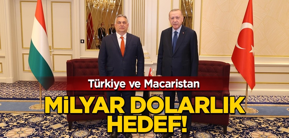 Türkiye'ye dolar yağacak! Lider Erdoğan'ın ziyaretiyle ortaklık: Macaristan ile anlaştı! 6 milyar dolarlık hedef masada