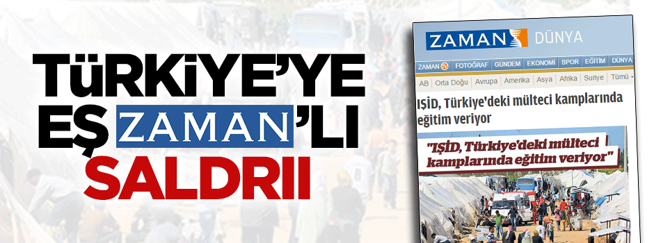 Türkiye'ye eş 'Zaman'lı saldırı!