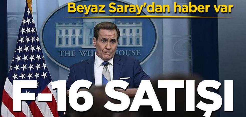 Türkiye'ye F-16 savaş uçağı satışına Beyaz Saray'dan destek! Kritik temas, ilişkin açıklama