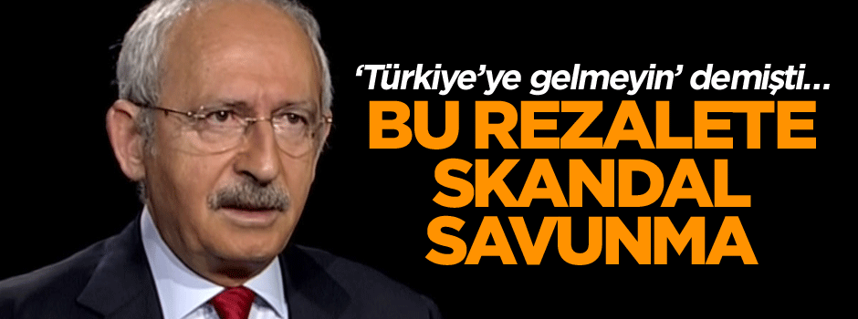 ‘Türkiye’ye gelmeyin’ demişti… Bu rezalete skandal savunma
