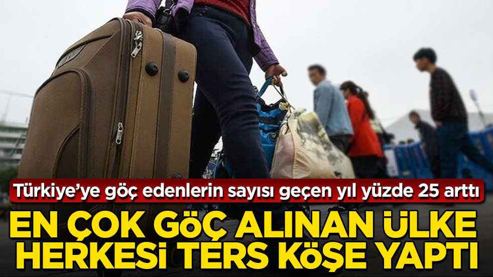 Türkiye’ye göç edenlerin sayısı geçen yıl yüzde 25 arttı! En çok göç alınan ülke herkesi ters köşe yaptı