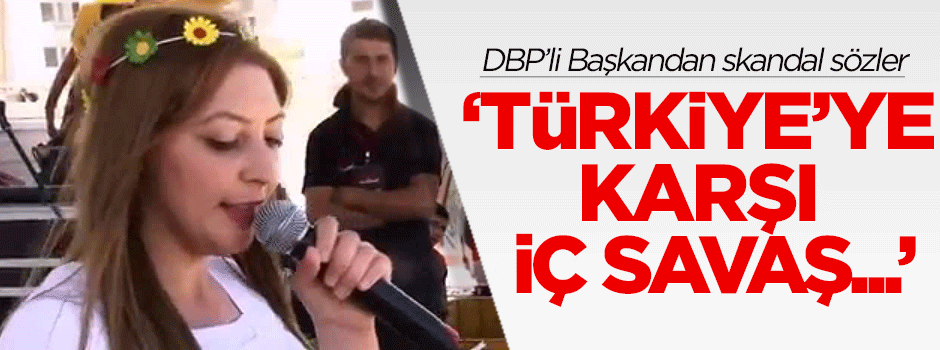 'Türkiye'ye karşı iç savaş yürütüyoruz'