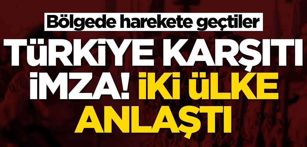 Türkiye'ye karşı kirli tezgah! İki ülke anlaştı