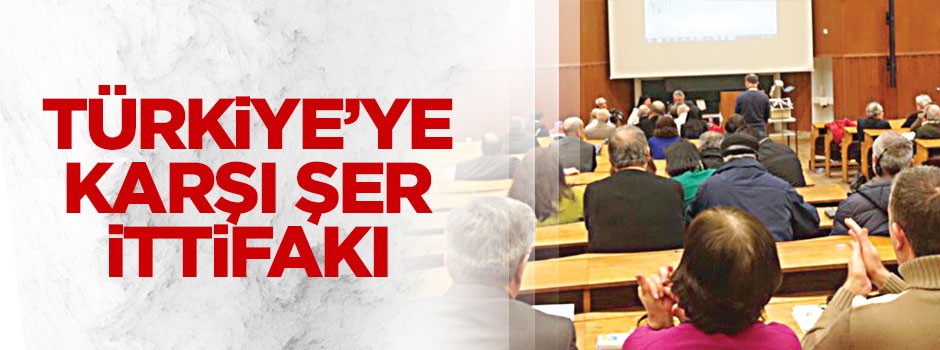 Türkiye’ye karşı şer ittifakı