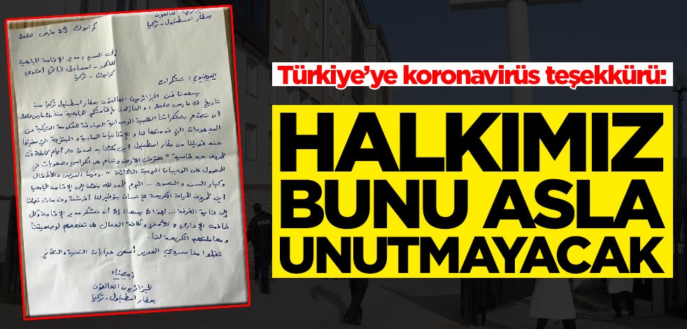 Türkiye’ye koronavirüs teşekkürü: Halkımız bunu asla unutmayacak