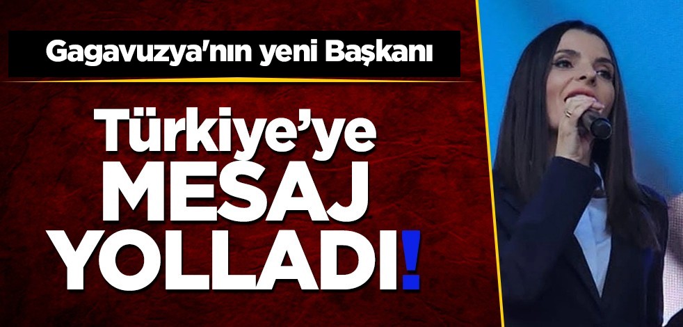 Türkiye'ye mesaj: Gagavuzya'nın yeni başkanı yolladı! Bakın ne!