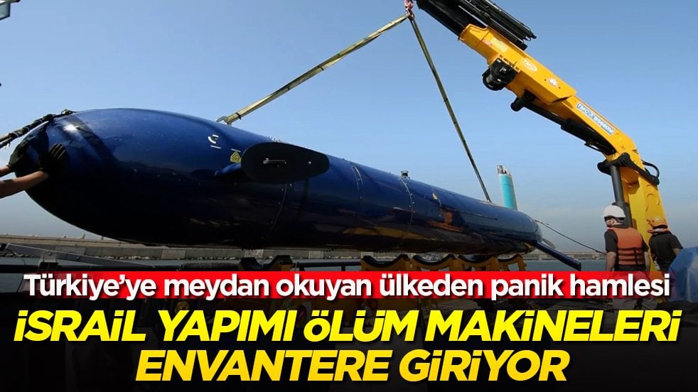 Türkiye’ye meydan okuyan ülkeden panik hamlesi! İsrail yapımı ölüm makineleri envantere giriyor