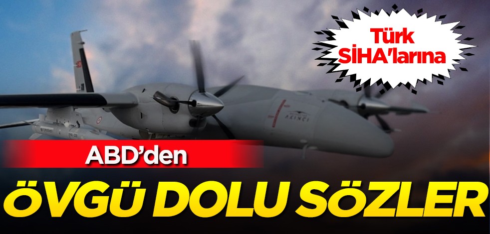 Türkiye'ye olan ilgisi her geçen gün artan ABD'den Türk SİHA'larına övgü dolu sözler!