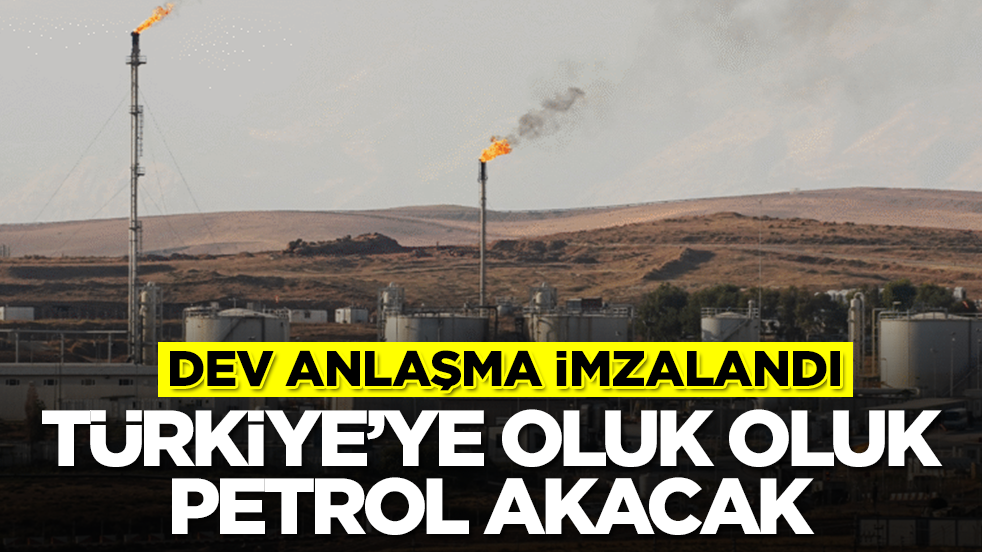 Türkiye'ye oluk oluk petrol akacak: Dev anlaşma imzalandı