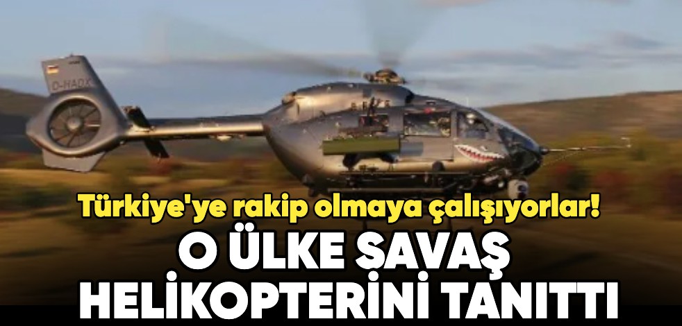 Türkiye'ye rakip olmaya çalışıyorlar! O ülke savaş helikopterini tanıttı