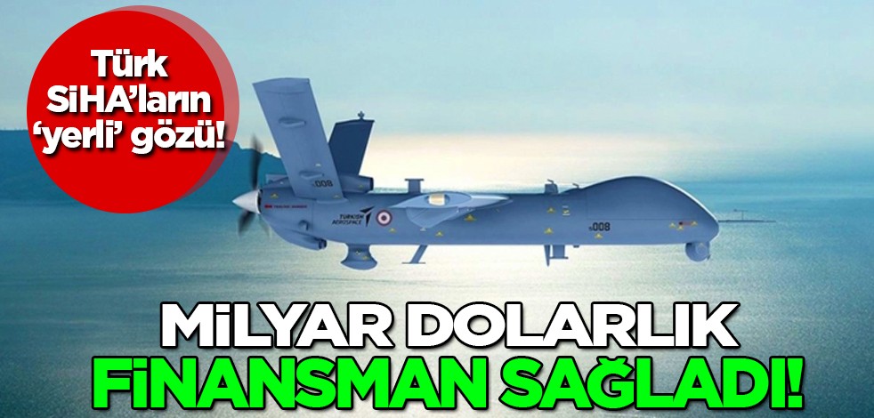 Türkiye’ye sağladığı finansman! SİHA’ların ‘yerli’ gözü: Türkiye'nin parasının kasada kalmasını sağladı!