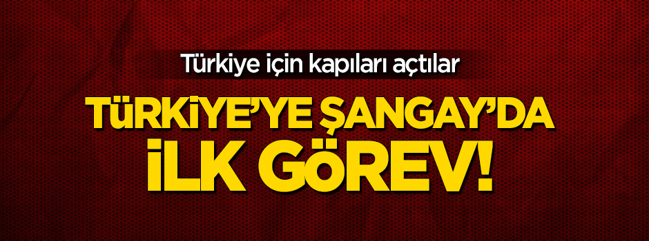 Türkiye'ye Şanghay'da ilk görev verildi
