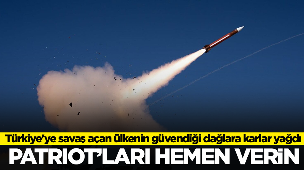 Türkiye'ye savaş açan ülkenin güvendiği dağlara karlar yağdı: Patriot'ları hemen verin