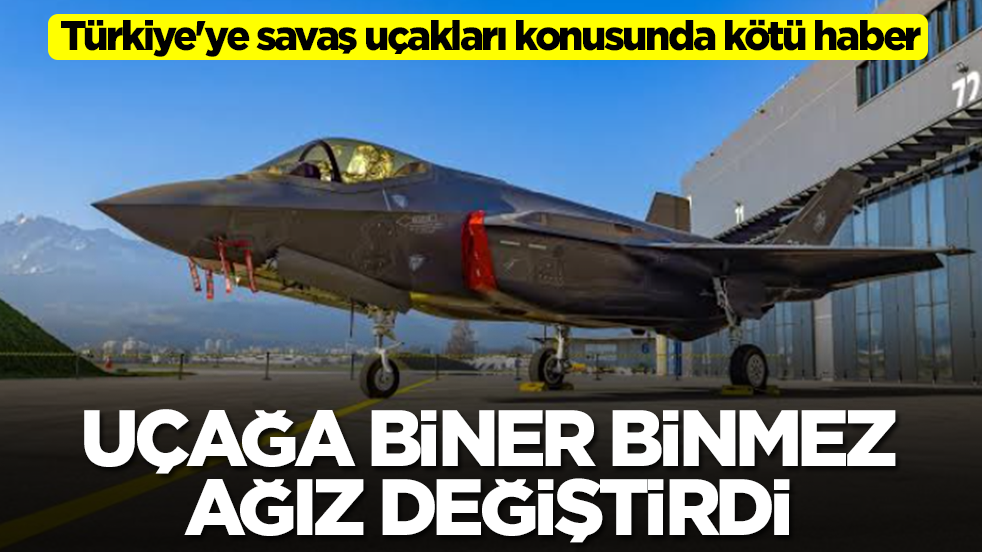 Türkiye'ye savaş uçakları konusunda kötü haber: Uçağa biner binmez ağız değiştirdi