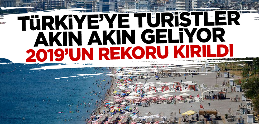 Türkiye'ye turistler akın akın geliyor! Antalya'da 2019'un rekoru kırıldı