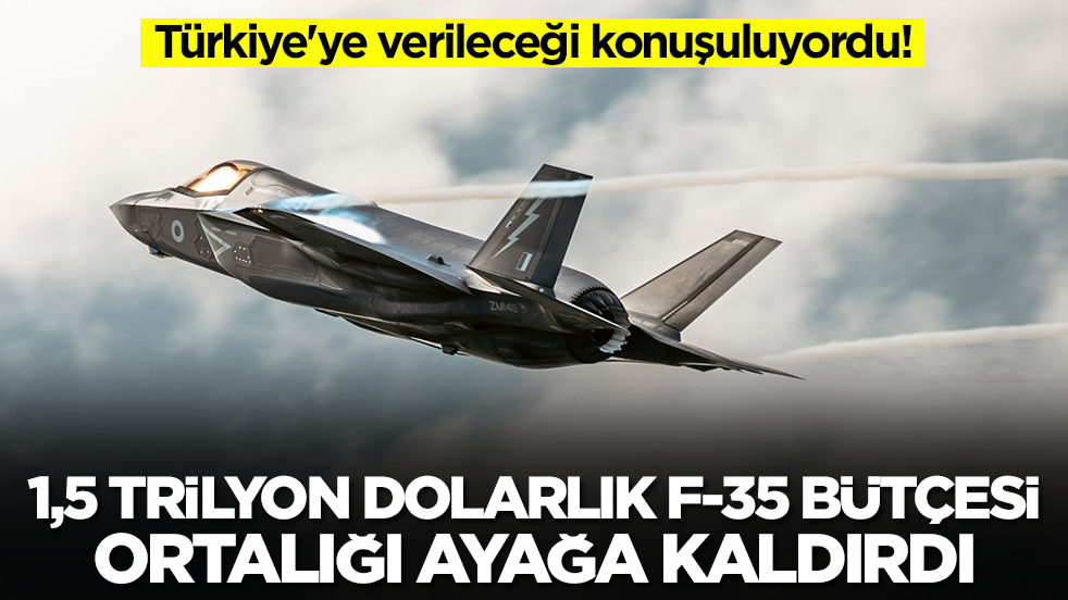 Türkiye'ye verileceği konuşuluyordu! F-35 bütçesi ortalığı ayağa kaldırdı