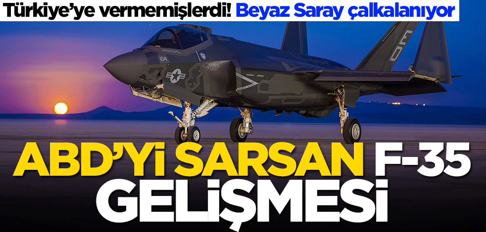 Türkiye'ye vermemişlerdi! ABD'yi sarsan F-35 gelişmesi