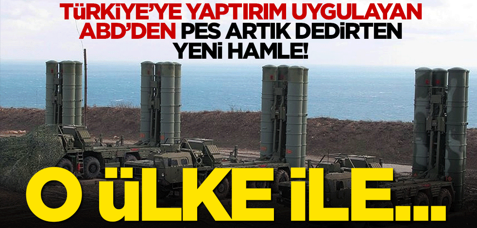 Türkiye'ye yaptırım uygulayan ABD'den 'pes artık' dedirten yeni hamle! O ülke ile...