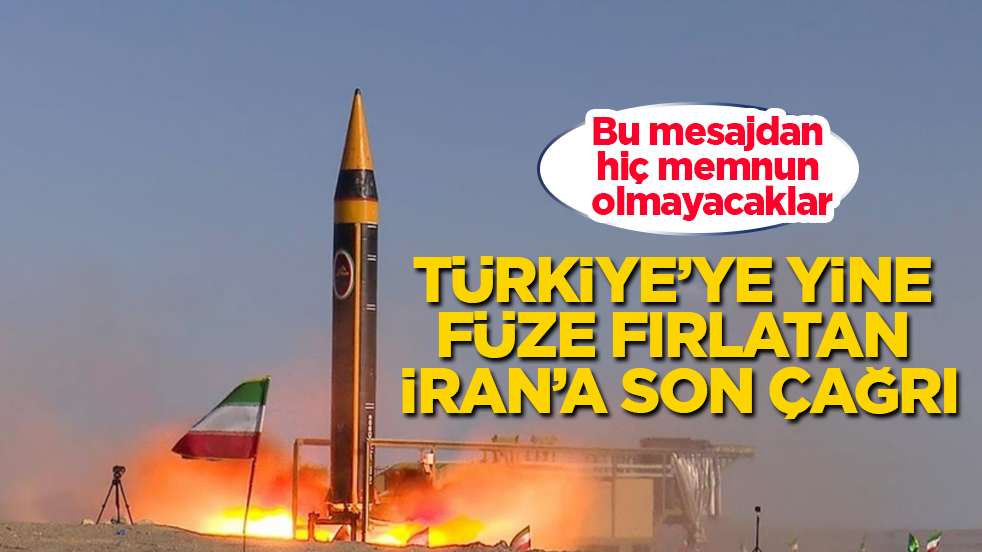 Türkiye’ye yine füze fırlatan İran’a son çağrı: Bu mesajdan hiç memnun olmayacaklar