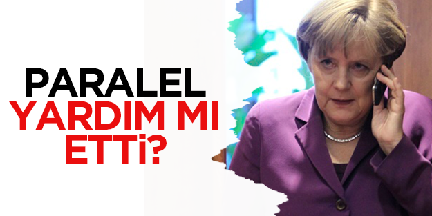 Türkiye’yi dinleyen Almanya’ya Paralel Yapı mı yardım etti?