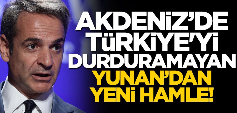 Türkiye'yi durduramayan Yunan Başbakan'dan yeni hamle!