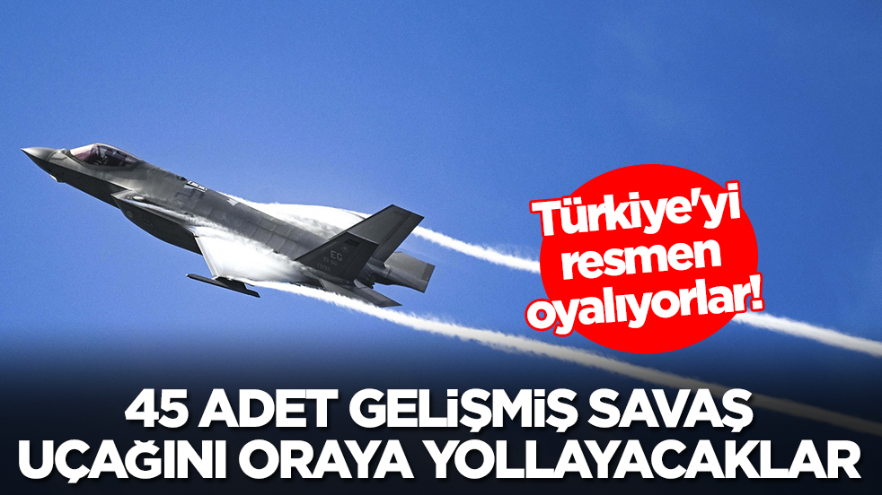 Türkiye'yi göz göre göre oyalıyorlar: 45 adet gelişmiş savaş uçağını oraya yolluyorlar
