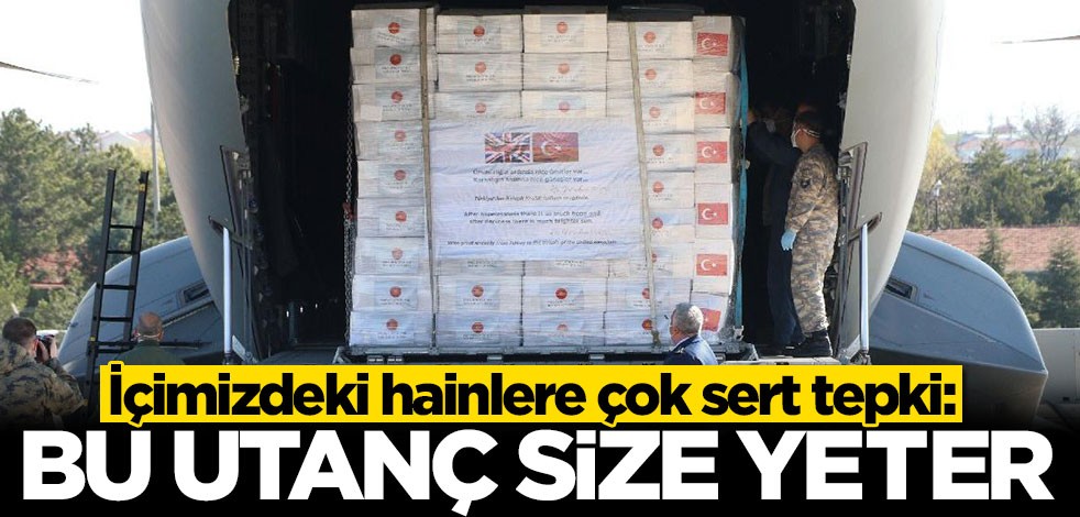 Türkiye'yi hedef alan içimizdeki hainlere sert tepki: Bu utanç size yeter