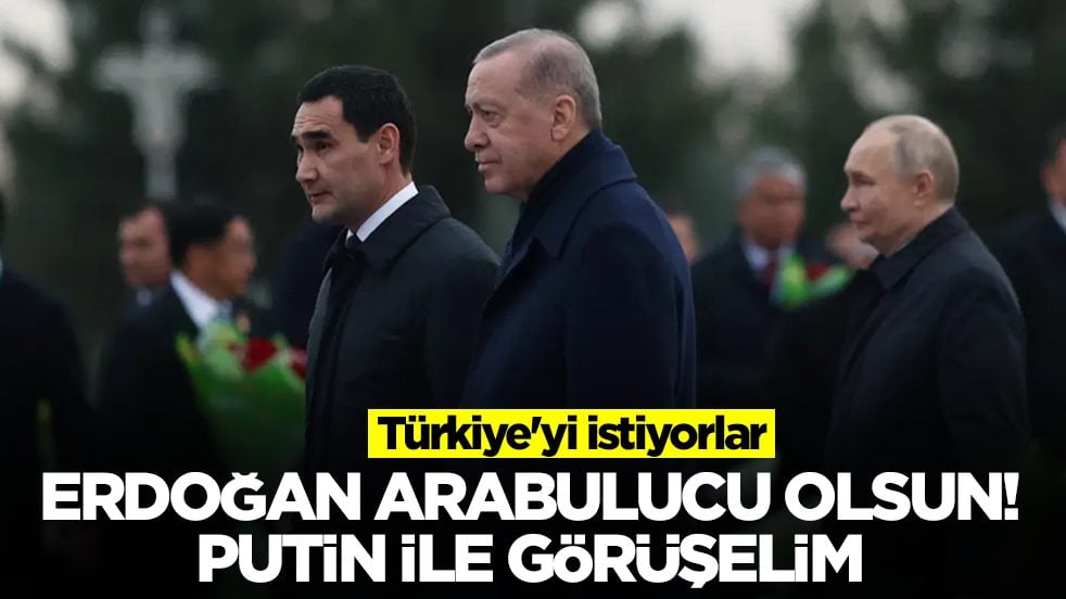Türkiye'yi istiyorlar: Erdoğan arabulucu olsun Putin ile görüşelim