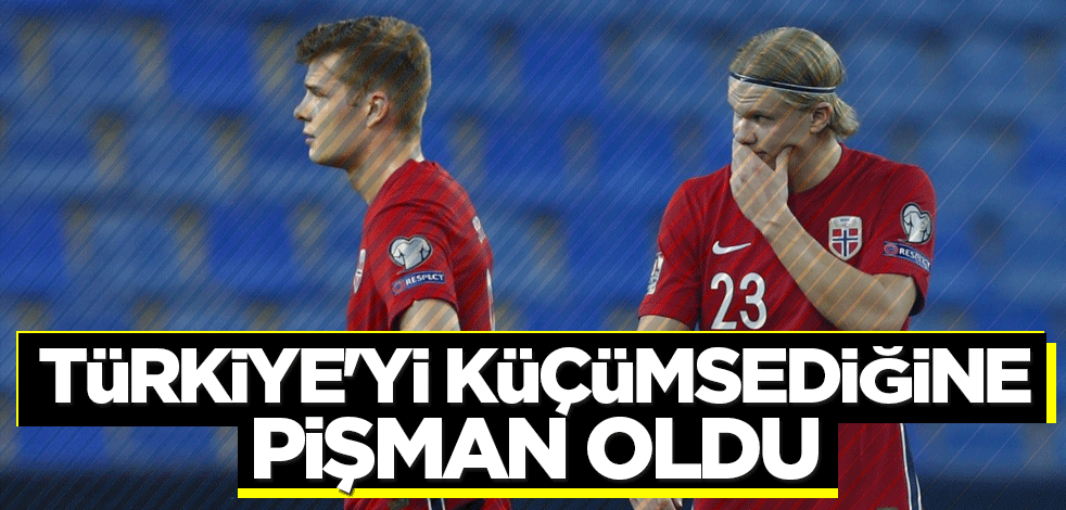 Türkiye'yi küçümsediğine pişman oldu