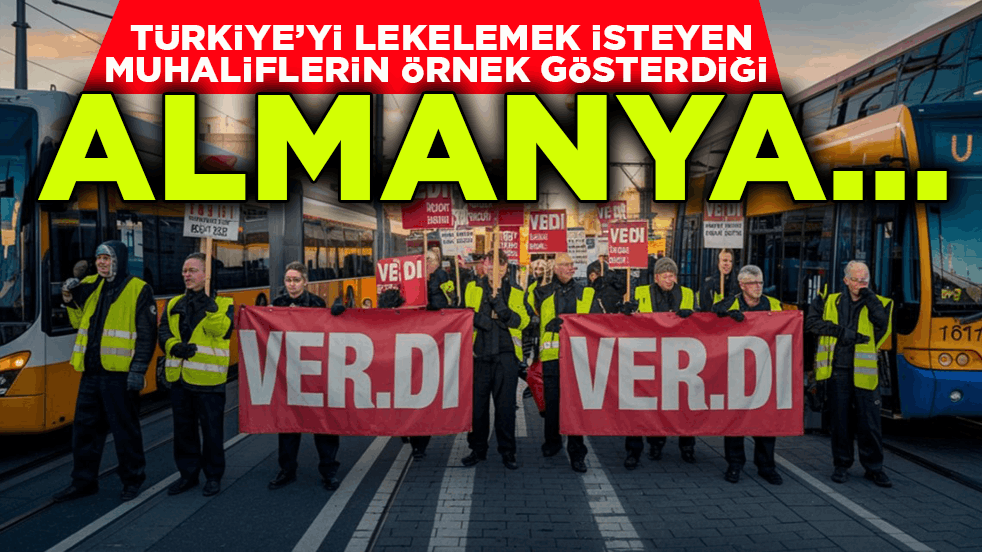 Türkiye’yi lekelemek isteyen muhaliflerin örnek gösterdiği Almanya…