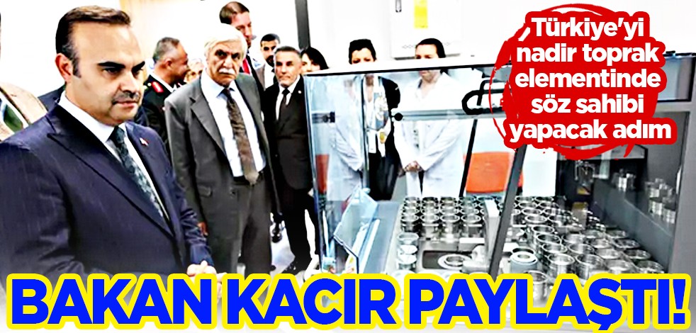 Türkiye'yi nadir toprak elementinde söz sahibi yapacak adım... Bakan Kacır paylaştı!