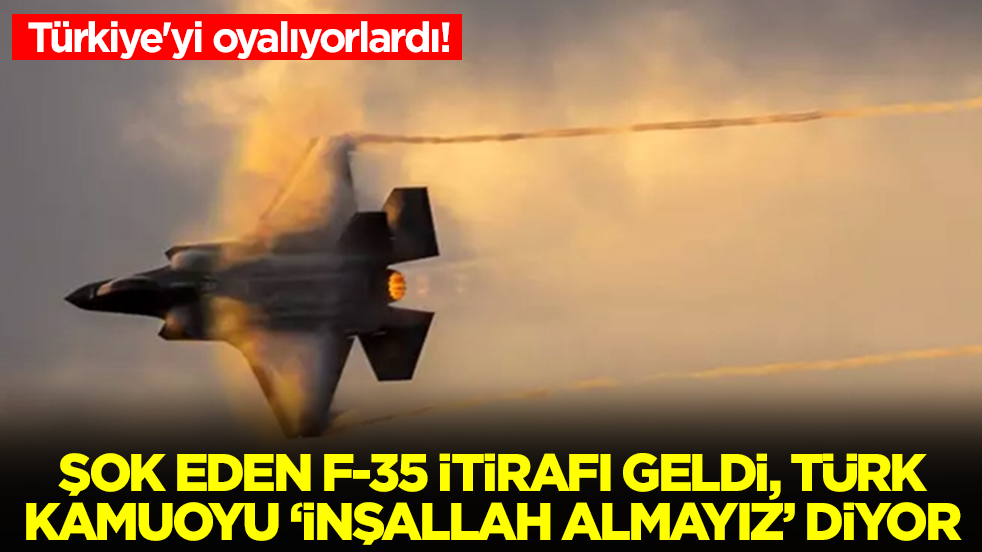 Türkiye'yi oyalıyorlardı! Şok eden F-35 itirafı geldi, Türk kamuoyu 'inşallah almayız' diyor
