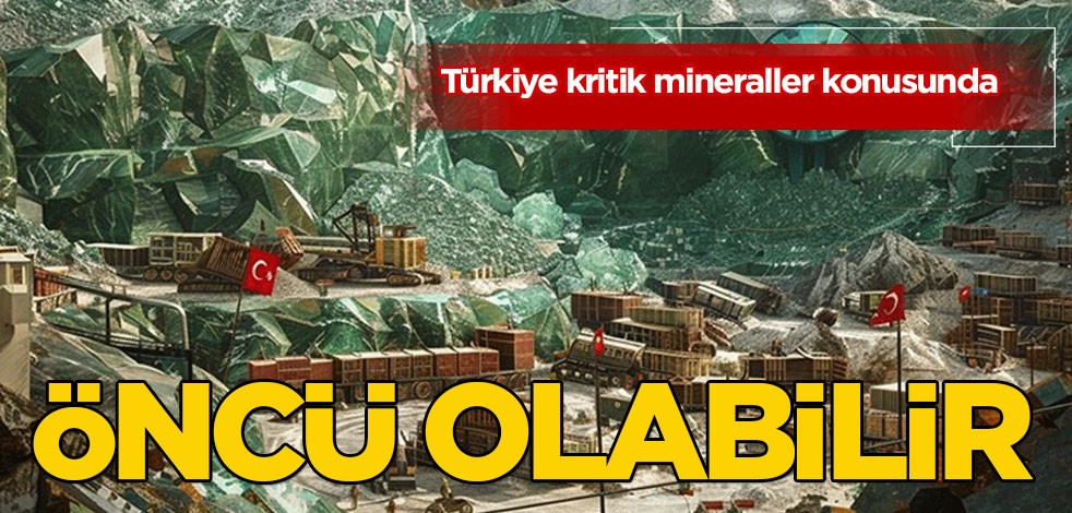 Türkiye'yi seçtiler: Kritik mineraller konusunda önemli bir araç olduğuna inanıyor! Tüm dünyaya öncü olabilir
