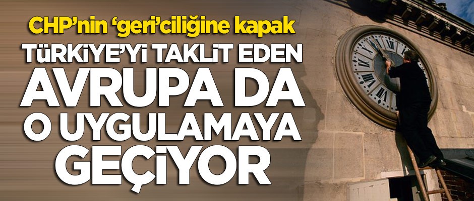 Türkiye'yi taklit eden Avrupa da o uygulamaya geçti!
