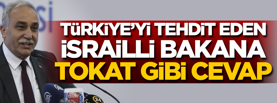 Türkiye'yi tehdit eden İsrailli bakana, Fakıbaba'dan tokat gibi cevap!