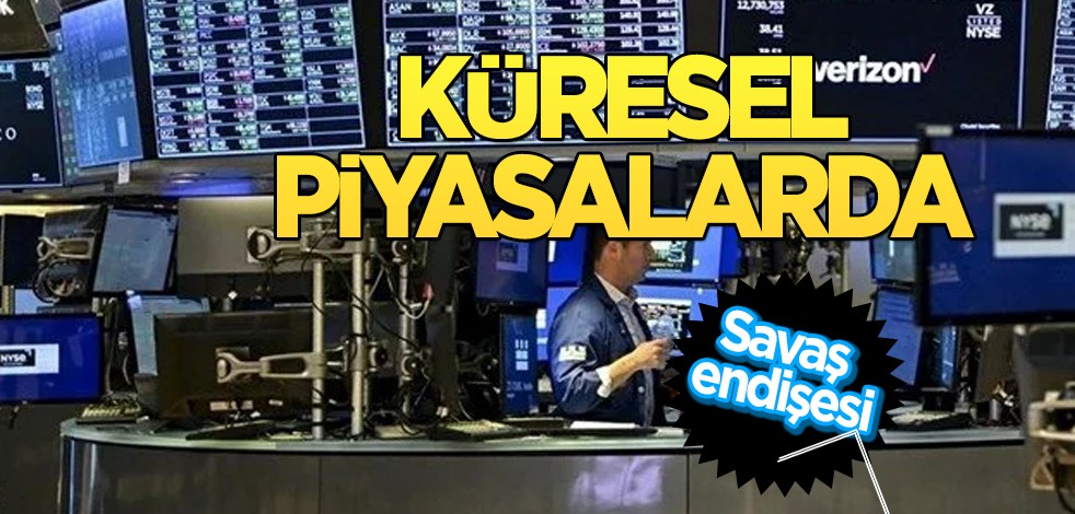 Türkiye'yi ve dünyayı küresel piyasalarda savaş etkiler mi? Herkes tedirgin: Borsa, dolar, altın, petrol ne olur? O tahmin