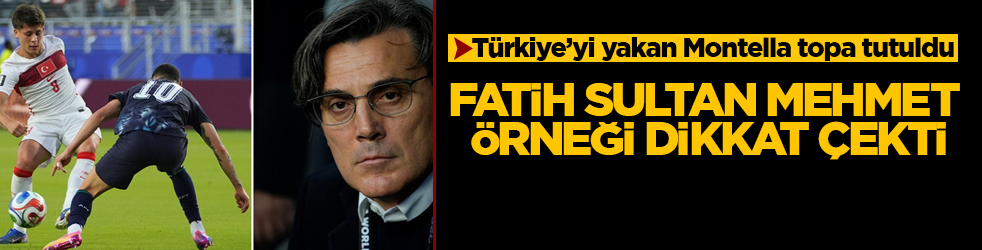 Türkiye’yi yakan Montella topa tutuldu: Fatih Sultan Mehmet örneği dikkat çekti