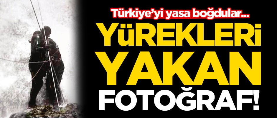Türkiye'yi yasa boğdular! Yürekleri yakan son fotoğraf