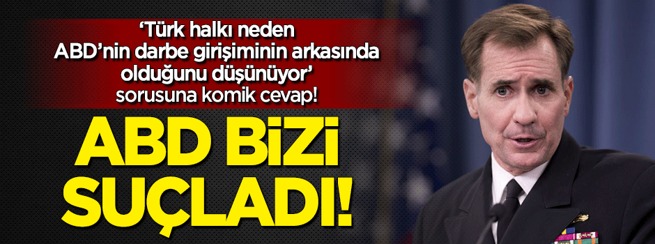 'Türkler darbenin arkasında neden ABD olduğunu düşünüyor' sorusuna komik cevap!